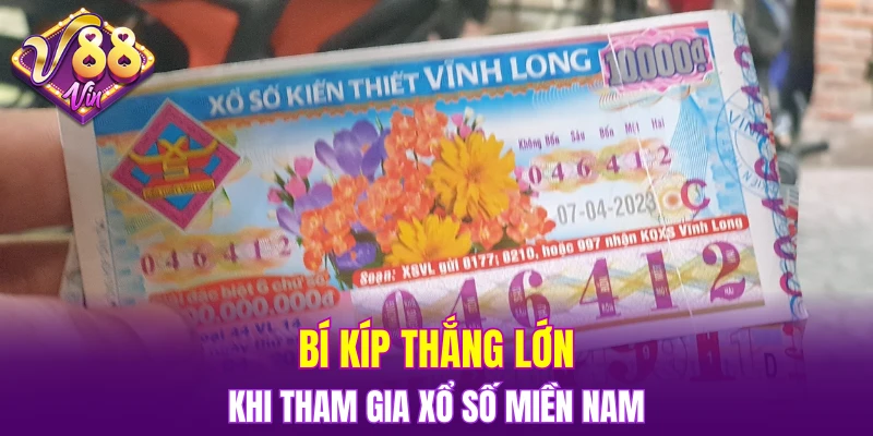 Bí kíp thắng lớn khi tham gia xổ số miền nam