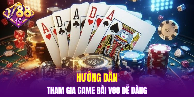 Game Bài V88 4 Hướng dẫn tham gia Game bài V88 dễ dàng