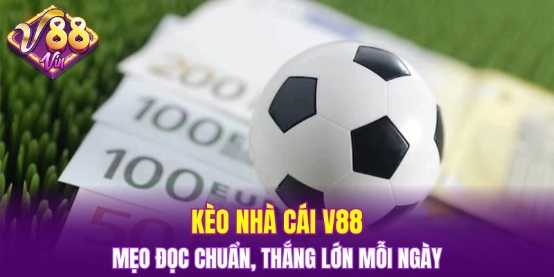 kèo nhà cái V88